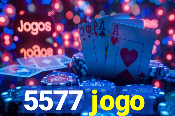 5577 jogo